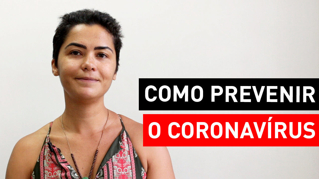 Como se prevenir do Coronavírus, entenda em 1 minuto