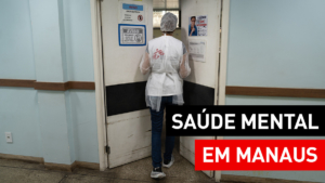 Saúde Mental em Manaus