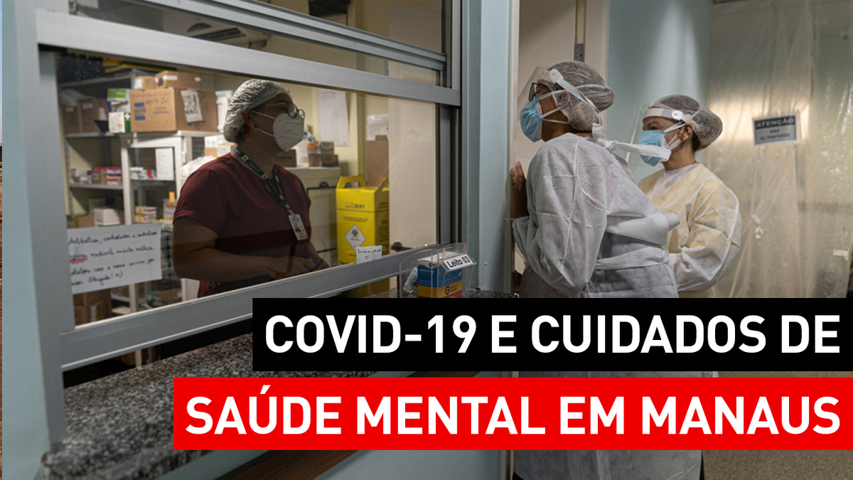 Cuidados de saúde mental COVID-19 | Manaus