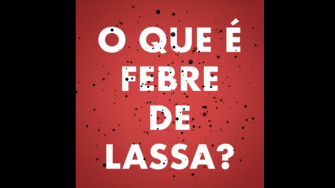 o que é febre de lassa